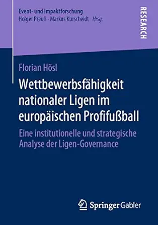 wettbewerbsfa higkeit nationaler ligen im europa ischen profifua ball eine institutionelle und strategische