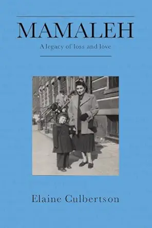 mamaleh a legacy of loss and love 1st edition elaine culbertson 195705722x, 978-1957057224