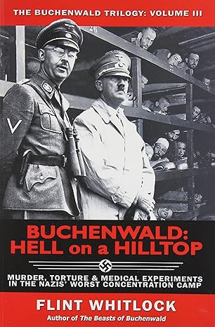 buchenwald hell on a hilltop 1st edition flint whitlock 1934980730, 978-1934980736