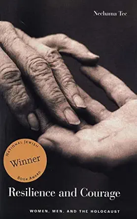 resilience and courage women men and the holocaust 1st edition nechama tec 0300105193, 978-0300105193