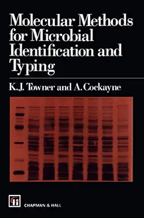 molecular methods for microbial identification and typing 1st edition k j towner ,a cockayne 041249390x,
