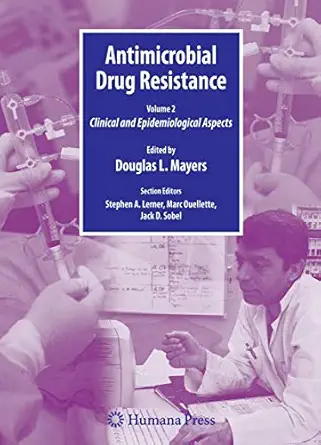 antimicrobial drug resistance clinical and epidemiological aspects volume 2 1st edition douglas mayers