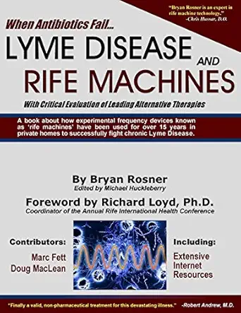 when antibiotics fail lyme disease and rife machines with critical evaluation of leading alternative