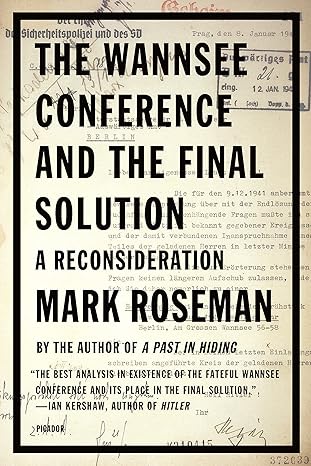 the wannsee conference and the final solution a reconsideration 1st edition mark roseman 0312422342,