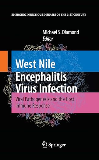west nile encephalitis virus infection viral pathogenesis and the host immune response 1st edition michael s
