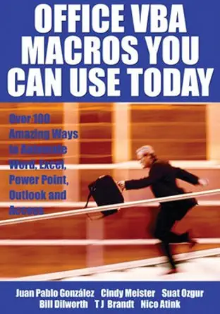 office vba macros you can use today over 100 amazing ways to automate word excel powerpoint outlook and