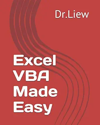 excel vba made easy a concise guide for beginners 1st edition dr liew voon kiong 1449959628, 978-1449959623