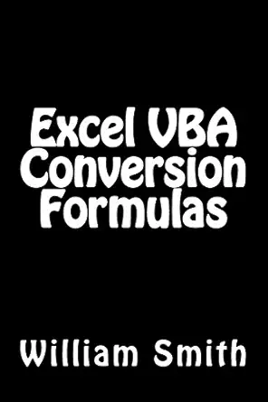 excel vba conversion formulas 1st edition mr william smith msc 1512330434, 978-1512330434
