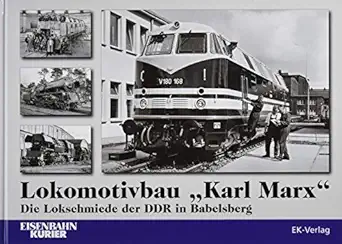 lokomotivbau karl marx die lokschmiede der ddr in babelsberg 1st edition uwe kandler 3844662243,