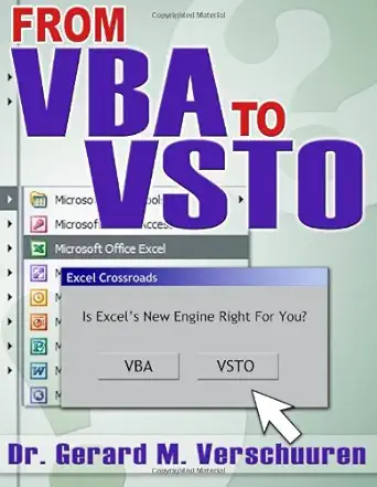 from vba to vsto is excels new engine right for you 1st edition dr gerard m verschuuren 1932802142,