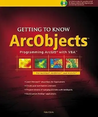getting to know arcobjects 1st edition robert burke 158948018x, 978-1589480186