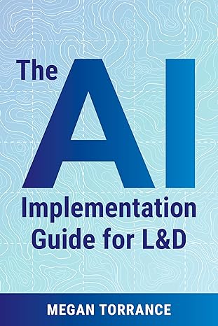 the ai implementation guide for landd 1st edition megan torrance 1963392299, 978-1963392296