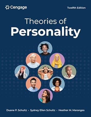 theories of personality 1st edition duane schultz ,sydney schultz ,heather maranges 0357946448, 978-0357946442