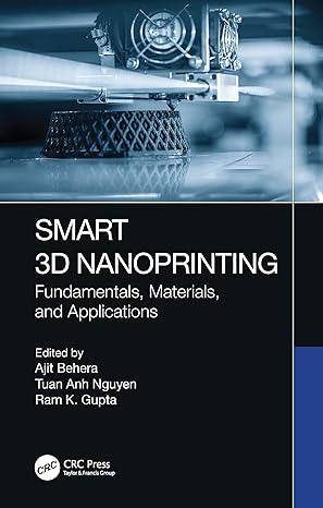 smart 3d nanoprinting 1st edition ajit behera ,tuan anh nguyen ,ram k gupta 1032038616, 978-1032038612