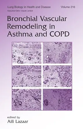 bronchial vascular remodeling in asthma and copd 1st edition aili lazaar 0824729811, 978-0824729813