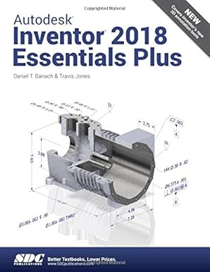 autodesk inventor 2018 essentials plus 1st edition daniel t banach ,travis jones 1630570893, 978-1630570897