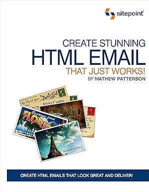 create stunning html email that just works 1st edition mathew patterson 0980576865, 978-0980576863