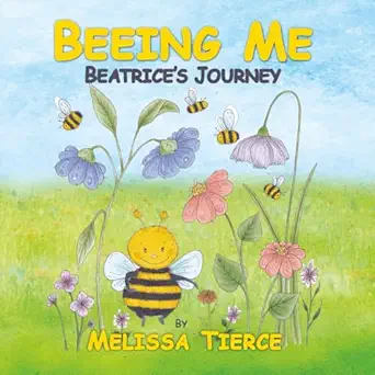 beeing me beatrices journey 1st edition melissa tierce 1962848361, 978-1962848367