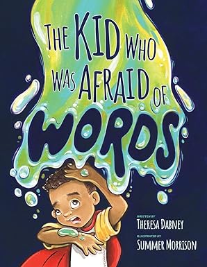 the kid who was afraid of words 1st edition theresa dabney 1645387631, 978-1645387633