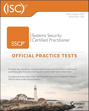 2 sscp systems security certified practitioner official practice tests 1st edition mike chapple ,david seidl