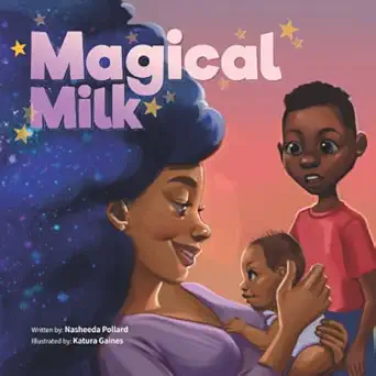 magical milk 1st edition nasheeda pollard 1737689006, 978-1737689003