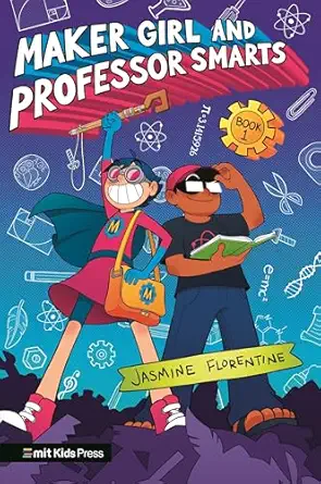 maker girl and professor smarts 1st edition jasmine florentine 1536239585, 978-1536239584