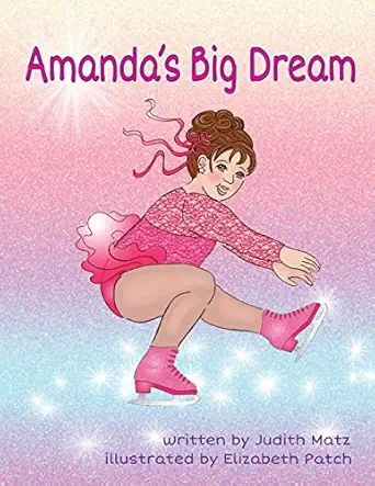 amandas big dream 1st edition judith matz ,elizabeth patch 0692377816, 978-0692377819