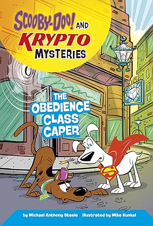 the obedience class caper 1st edition michael anthony steele ,mike kunkel 1484691083, 978-1484691083