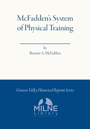 mcfaddens system of physical training an illustrated system of exercise for the development of health