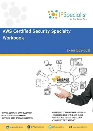 aws certified security specialty workbook exam scs c01 1st edition ip specialist 1076098797, 978-1076098795