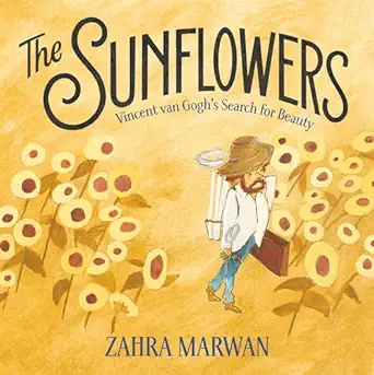 the sunflowers vincent van goghs search for beauty 1st edition zahra marwan 1250859638, 978-1250859631
