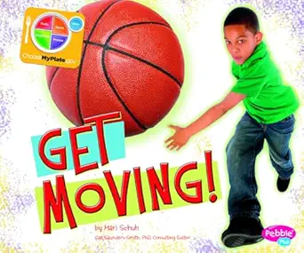 get moving 1st edition mari schuh ,gail saunders smith ,barbara j rolls 1429694149, 978-1429694148