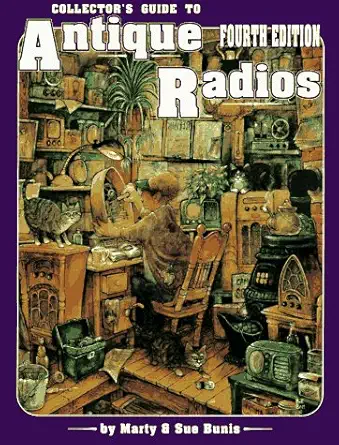 collectors guide to antique radios identification and values 1st edition marty bunis 0891457127,
