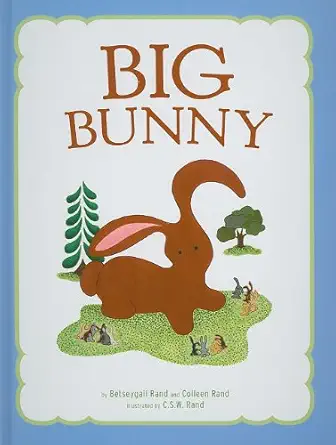 big bunny 1st edition colleen rand ,betseygail rand 1582463867, 978-1582463865