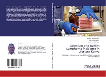selenium and burkitt lymphoma incidence in western kenya selenium micro nutrient and childhood cancer in