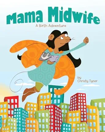 mama midwife a birth adventure 1st edition christy tyner 1480244104, 978-1480244108