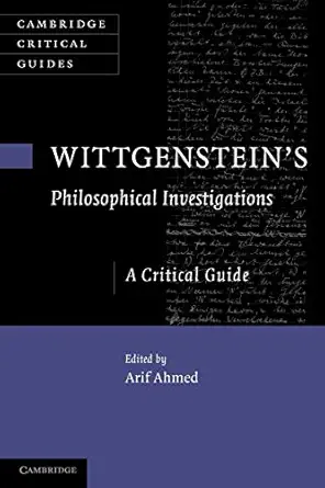 wittgensteins philosophical investigations a critical guide 1st edition arif ahmed 1107641756, 978-1107641754