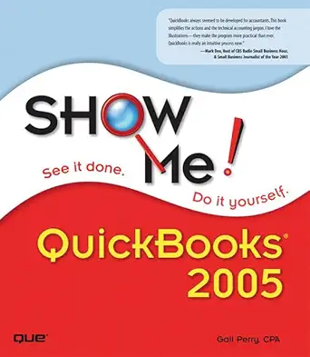 show me quickbooks 2005 1st edition gail perry 0789733293, 978-0789733290