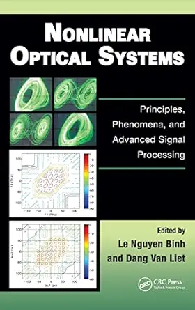 nonlinear optical systems principles phenomena and advanced signal processing 1st edition le nguyen binh