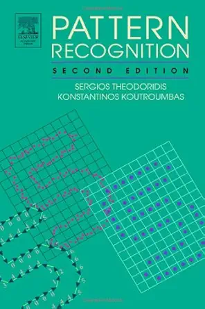 pattern recognition 1st edition sergios theodoridis ,konstantinos koutroumbas 0126858756, 978-0126858754