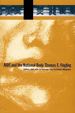 aids and the national body 1st edition thomas e yingling ,robyn wiegman 082231973x, 978-0822319733
