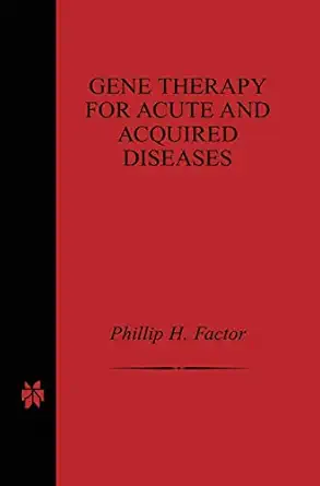 gene therapy for acute and acquired diseases 1st edition phillip h factor 0792372689, 978-0792372684
