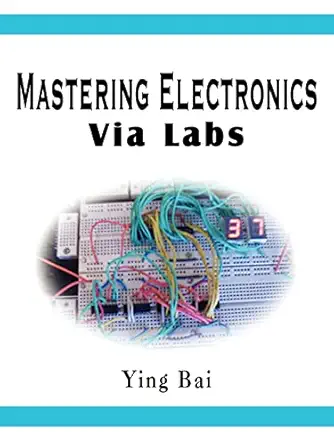 mastering electronics via labs 1st edition ying bai 1410769089, 978-1410769084