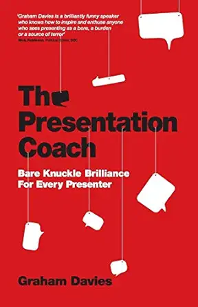 the presentation coach bare knuckle brilliance for every presenter 1st edition graham g davies 085708044x,