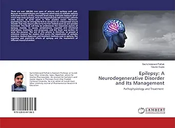 epilepsy a neurodegenerative disorder and its management pathophysiology and treatment 1st edition