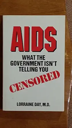 aids what the government isnt telling you 1st edition lorraine day 0963094009, 978-0963094001