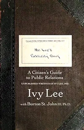 mr lees publicity book a citizens guide to public relations 1st edition ivy ledbetter lee ,barry spector