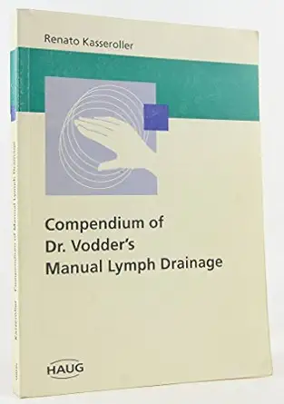 compendium of dr vodders manual lymph drainage 1st edition m d kasseroller, renato ,kathryn mckillip thrift
