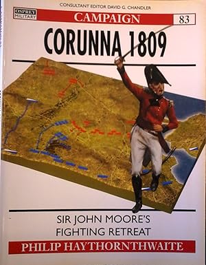 corunna 1809 sir john moorea s fighting retreat 1st edition philip haythornthwaite 1855329689, 978-1855329683