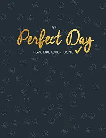 my perfect day plan take action done 1st edition mary helgesen gabel 0692740066, 978-0692740064